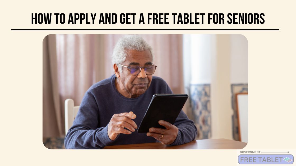 How to Get a Free Tablet for Seniors