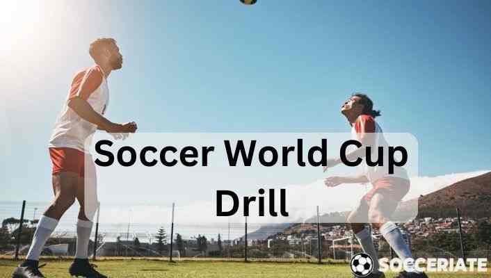 How To Play World Cup Soccer Drill