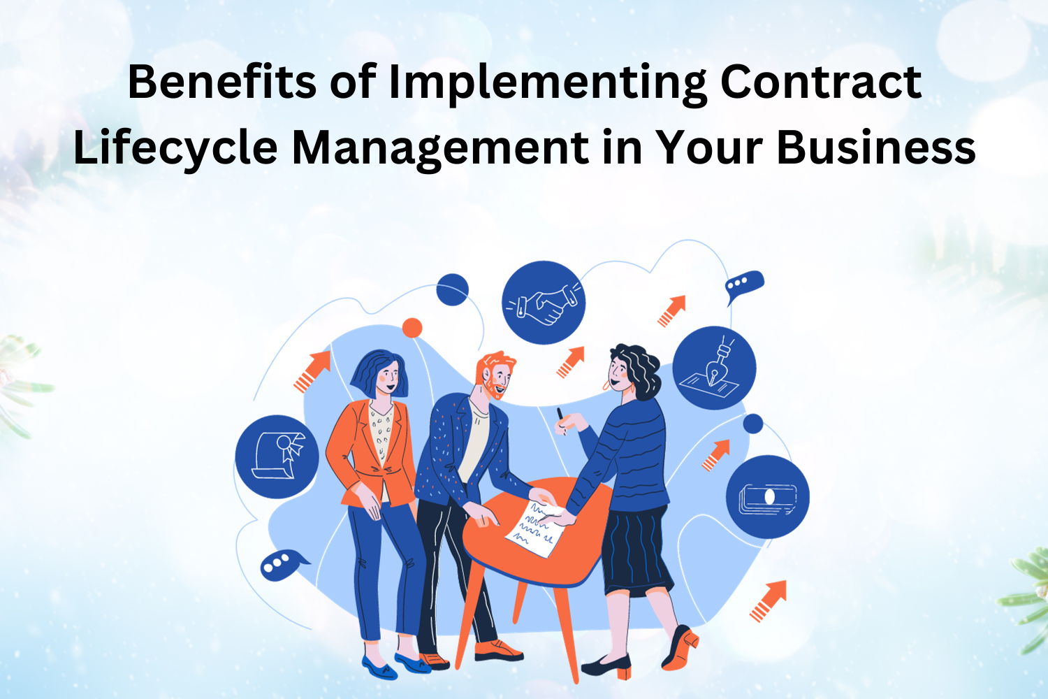 Benefits of Implementing Contract Lifecycle Management in Your Business